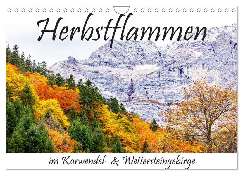Herbstflammen im Karwendel- und Wettersteingebirge (Wandkalender 2027 DIN A4 quer) CALVENDO Monatskalender