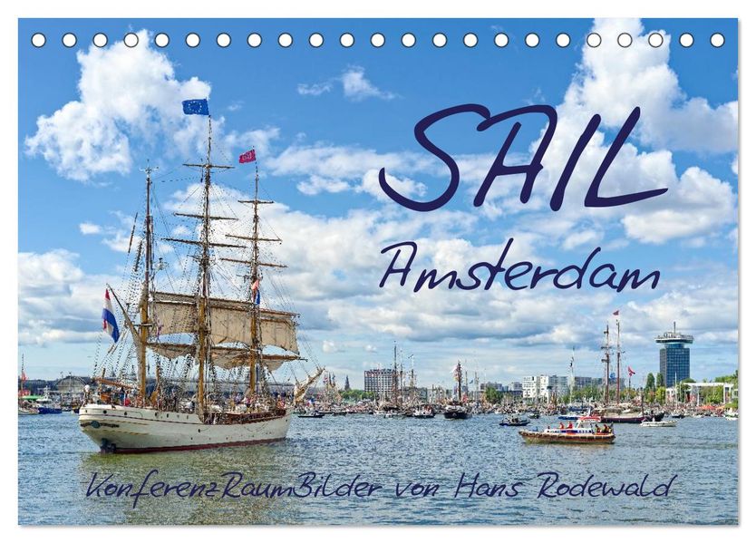SAIL Amsterdam (Tischkalender 2027 DIN A5 quer) CALVENDO Monatskalender