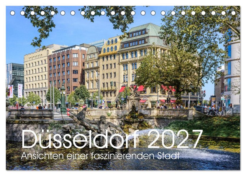 Düsseldorf - Ansichten einer faszinierenden Stadt (Tischkalender 2027 DIN A5 quer) CALVENDO Monatskalender