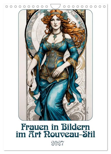 Frauen in Bildern im Art Nouveau-Stil (Wandkalender 2027 DIN A4 hoch) CALVENDO Monatskalender