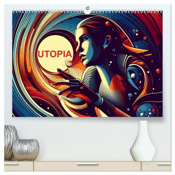 Utopia (hochwertiger Premium Wandkalender 2027 DIN A2 quer) Kunstdruck in Hochglanz