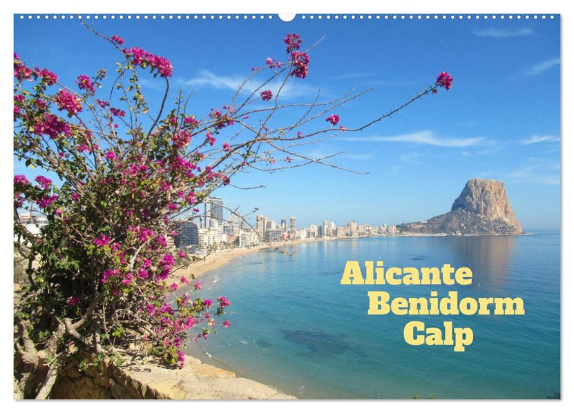 Alicante - Benidorm - Calp (Wandkalender 2027 DIN A2 quer) CALVENDO Monatskalender