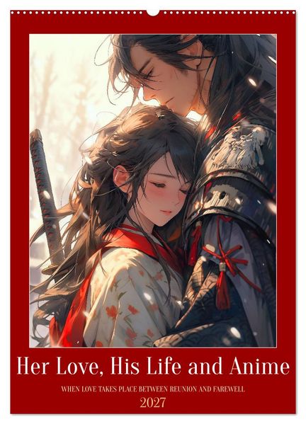 Her Love His Life and Anime (Wall Calendar 2027 DIN A2 portrait) CALVENDO 12 Month Wall Calendar
