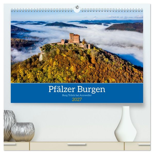 Pfälzer Burgen (hochwertiger Premium Wandkalender 2027 DIN A2 quer) Kunstdruck in Hochglanz
