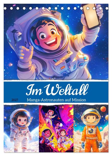Im Weltall. Manga-Astronauten auf Mission (Tischkalender 2027 DIN A5 hoch) CALVENDO Monatskalender
