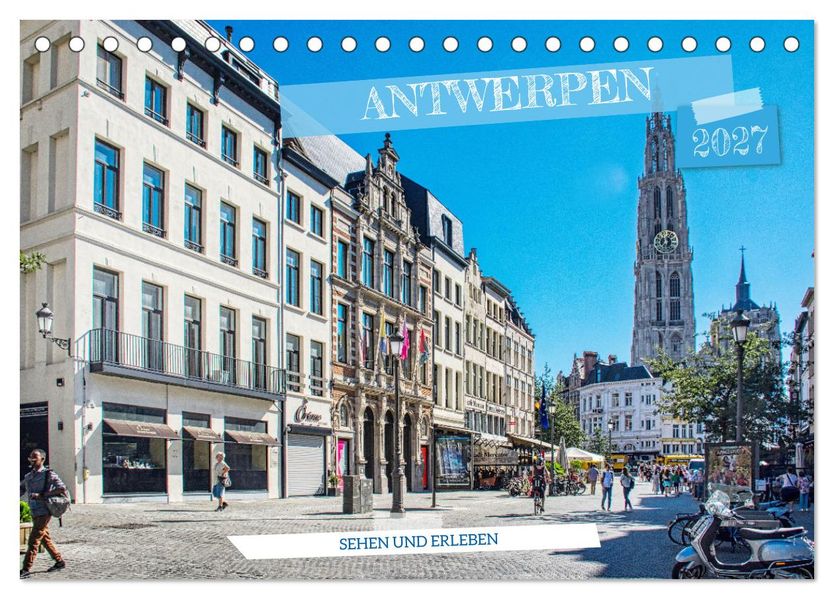 Antwerpen - sehen und erleben (Tischkalender 2027 DIN A5 quer) CALVENDO Monatskalender