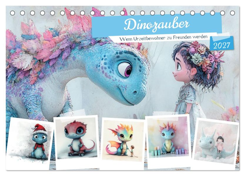 Dinozauber - Wenn Urzeitbewohner zu Freunden werden (Tischkalender 2027 DIN A5 quer) CALVENDO Monatskalender