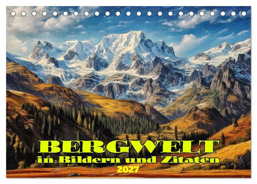 Bergwelt in Bildern und Zitaten (Tischkalender 2027 DIN A5 quer) CALVENDO Monatskalender