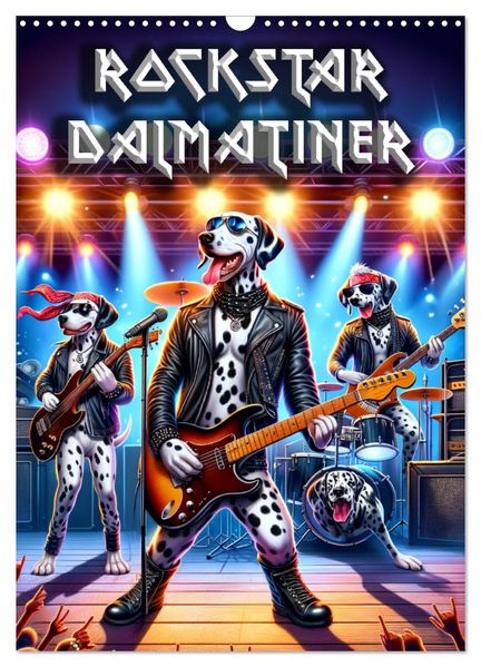 Rockstar Dalmatiner (Wandkalender 2027 DIN A3 hoch) CALVENDO Monatskalender