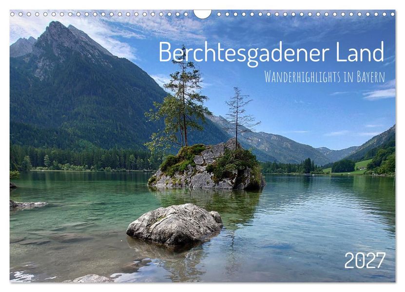 Berchtesgadener Land - Wanderhighlights in Bayern (Wandkalender 2027 DIN A3 quer) CALVENDO Monatskalender