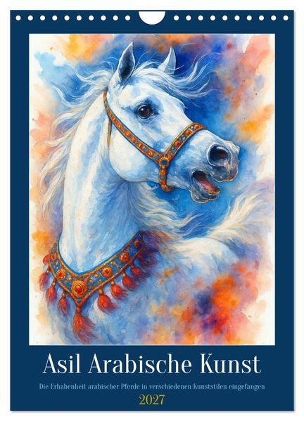 Asil Arabische Kunst (Wandkalender 2027 DIN A4 hoch) CALVENDO Monatskalender