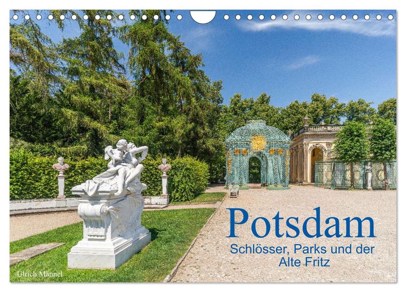 Potsdam - Schlösser Parks und der Alte Fritz (Wandkalender 2027 DIN A4 quer) CALVENDO Monatskalender