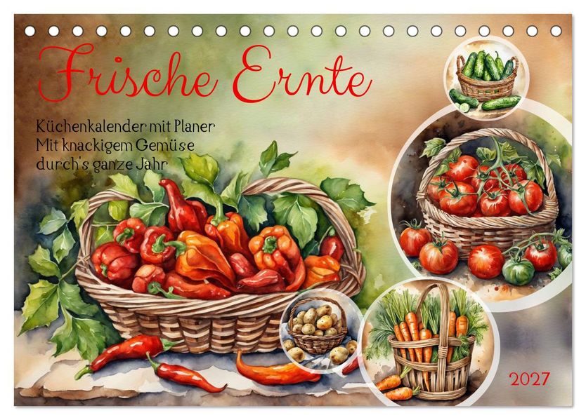 Frische Ernte (Tischkalender 2027 DIN A5 quer) CALVENDO Monatskalender