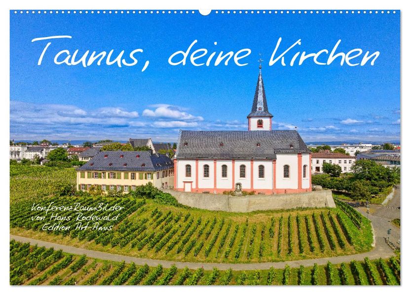 Taunus deine Kirchen (Wandkalender 2027 DIN A2 quer) CALVENDO Monatskalender