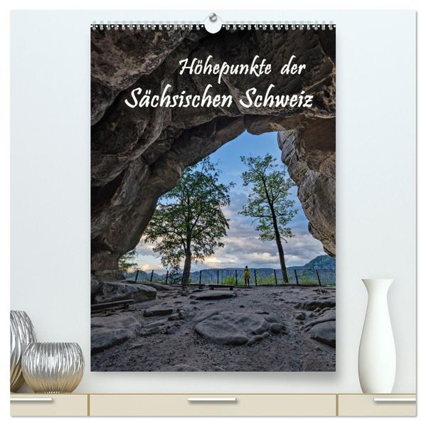 Höhepunkte der Sächsischen Schweiz (hochwertiger Premium Wandkalender 2027 DIN A2 hoch) Kunstdruck in Hochglanz