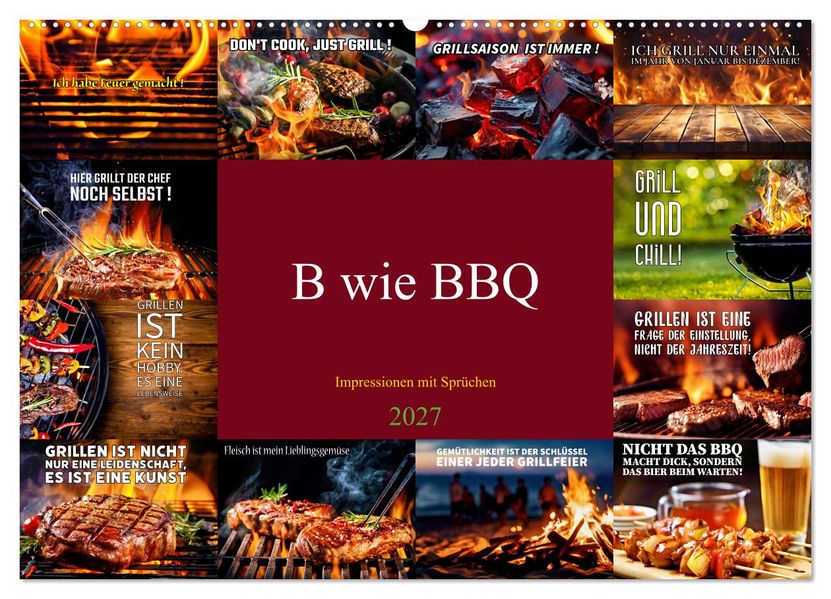 B wie BBQ Impressionen mit Sprüchen (Wandkalender 2027 DIN A2 quer) CALVENDO Monatskalender