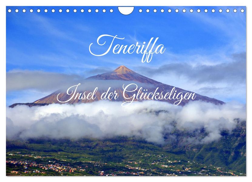 Teneriffa - Insel der Glückseligen (Wandkalender 2027 DIN A4 quer) CALVENDO Monatskalender