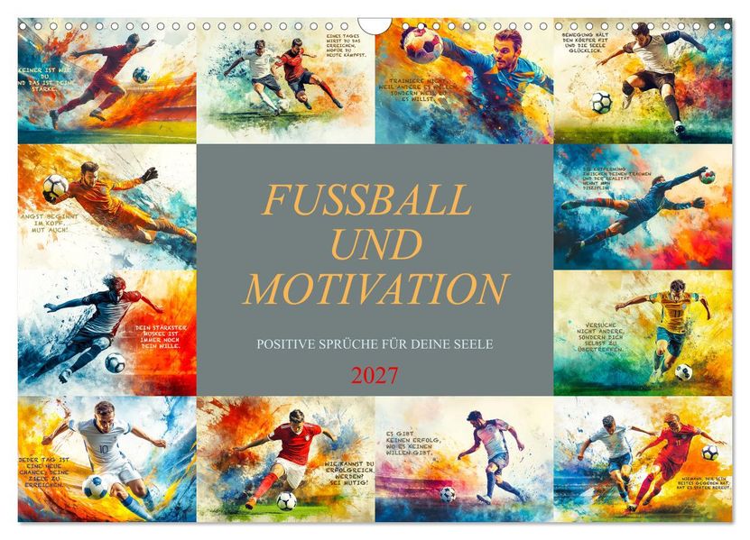 Fußball und Motivation (Wandkalender 2027 DIN A3 quer) CALVENDO Monatskalender