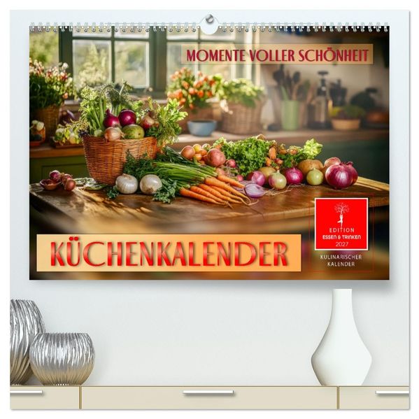 Küchenkalender - Momente voller Schönheit (hochwertiger Premium Wandkalender 2027 DIN A2 quer) Kunstdruck in Hochglanz