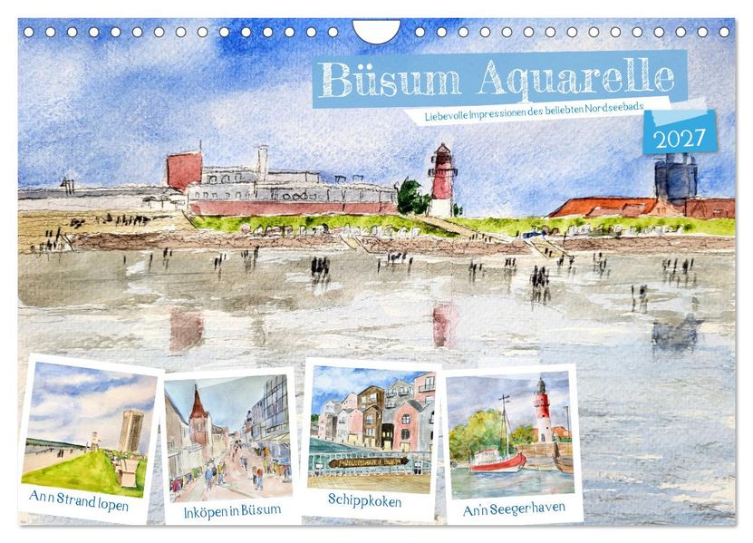 Büsum Aquarelle - Liebevolle Impressionen des beliebten Nordseebads (Wandkalender 2027 DIN A4 quer) CALVENDO Monatskalender