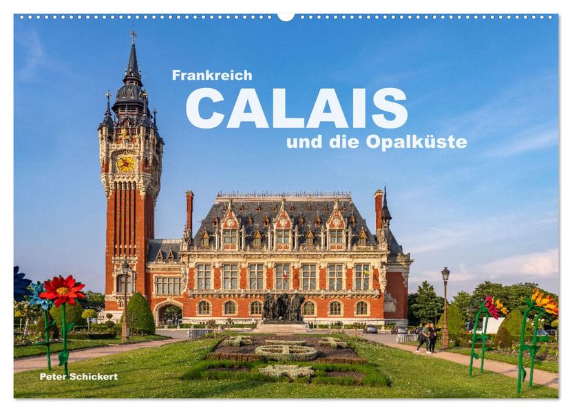Frankreich - Calais und die Opalküste (Wandkalender 2027 DIN A2 quer) CALVENDO Monatskalender