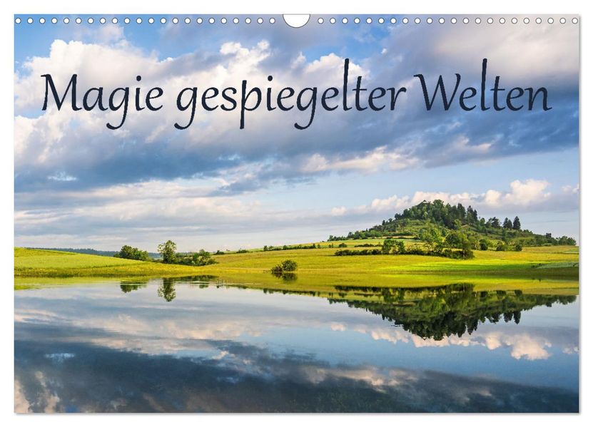 Magie gespiegelter Welten (Wandkalender 2027 DIN A3 quer) CALVENDO Monatskalender