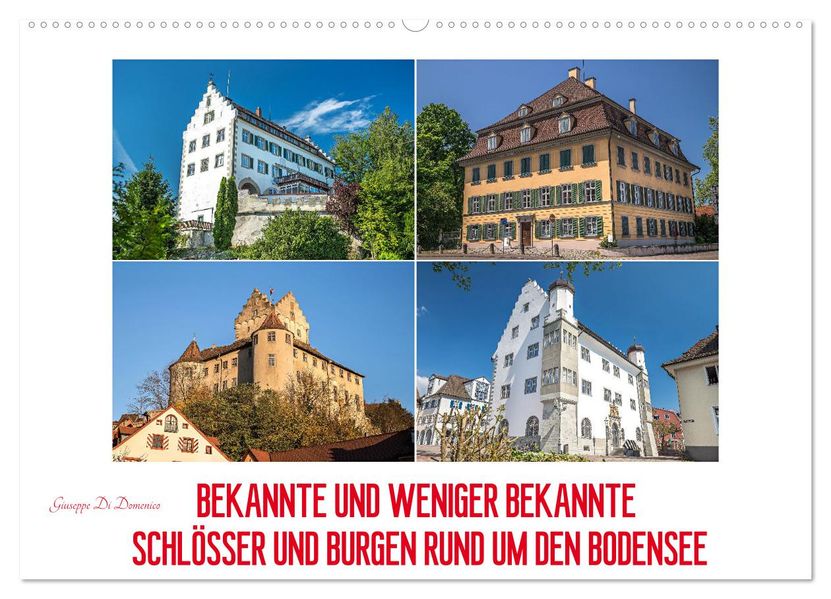 Bekannte und weniger bekannte Schlösser und Burgen rund um dem Bodensee (Wandkalender 2027 DIN A2 quer) CALVENDO Monatskalender