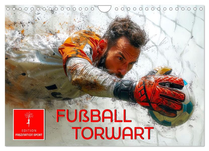 Fußball Torwart (Wandkalender 2027 DIN A4 quer) CALVENDO Monatskalender