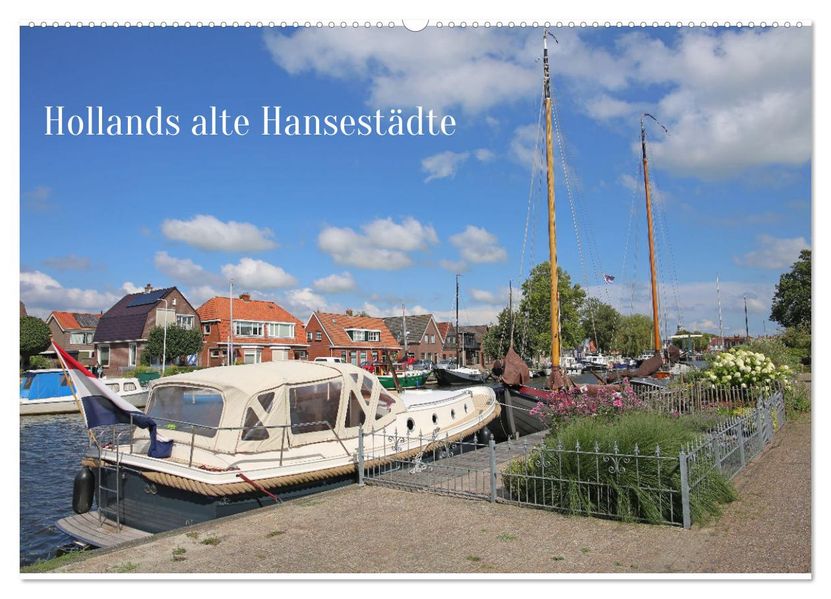 Hollands alte Hansestädte (Wandkalender 2027 DIN A2 quer) CALVENDO Monatskalender