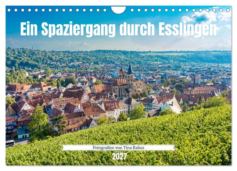 Ein Spaziergang durch Esslingen (Wandkalender 2027 DIN A4 quer) CALVENDO Monatskalender