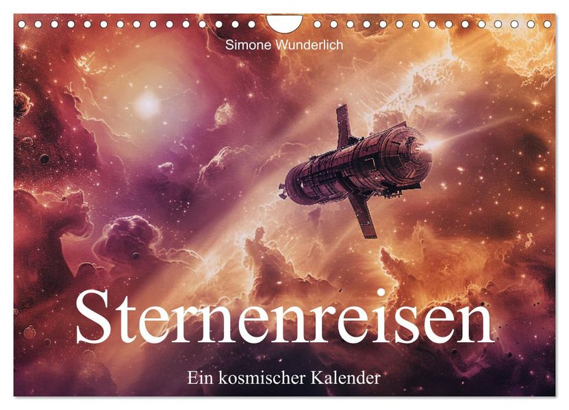 Sternenreisen - Ein kosmischer Kalender (Wandkalender 2027 DIN A4 quer) CALVENDO Monatskalender