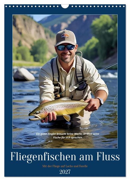 Fliegenfischen am Fluss (Wandkalender 2027 DIN A3 hoch) CALVENDO Monatskalender