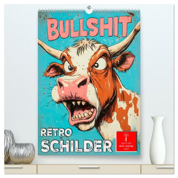 Retro Schilder (hochwertiger Premium Wandkalender 2027 DIN A2 hoch) Kunstdruck in Hochglanz