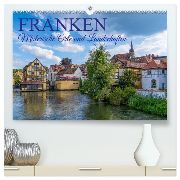 Franken - Malerische Orte und Landschaften (hochwertiger Premium Wandkalender 2027 DIN A2 quer) Kunstdruck in Hochglanz