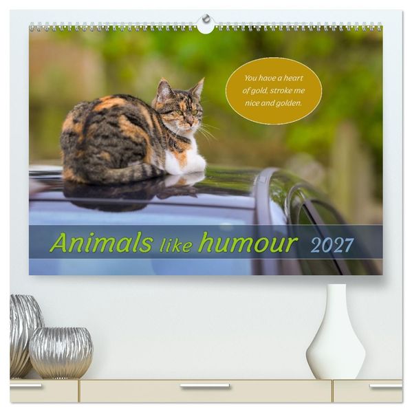 Animals like humour (High Quality Premium Wall Calendar 2027 DIN A2 landscape)CALVENDO 12 Month Wall Calendar