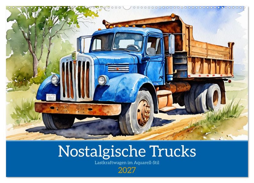 Nostalgische Trucks (Wandkalender 2027 DIN A2 quer) CALVENDO Monatskalender