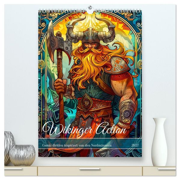 Wikinger Action - Comic-Helden inspiriert von den Nordmännern (hochwertiger Premium Wandkalender 2027 DIN A2 hoch) Kunstdruck in Hochglanz