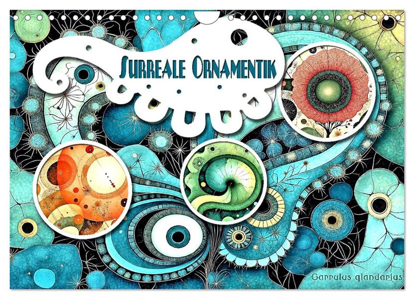Surreale Ornamentik (Wandkalender 2027 DIN A4 quer) CALVENDO Monatskalender