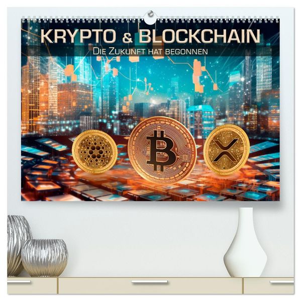 Krypto und Blockchain (hochwertiger Premium Wandkalender 2027 DIN A2 quer) Kunstdruck in Hochglanz