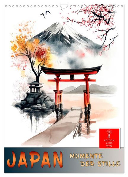 Japan - Momente der Stille (Wandkalender 2027 DIN A3 hoch) CALVENDO Monatskalender