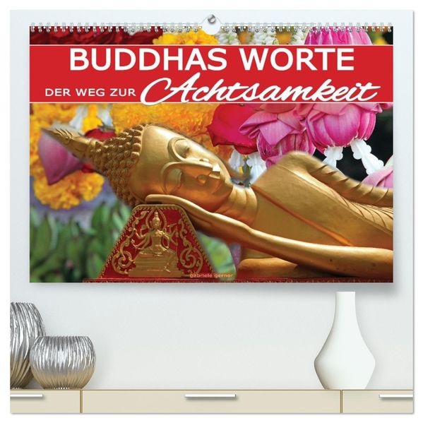Buddhas Worte - Der Weg zur Achtsamkeit (hochwertiger Premium Wandkalender 2027 DIN A2 quer) Kunstdruck in Hochglanz