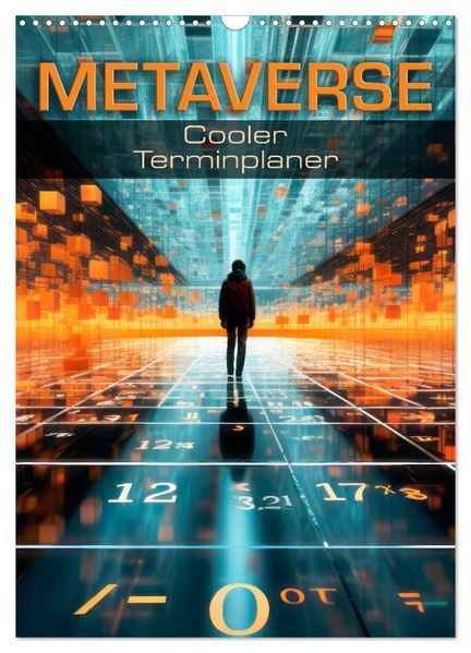 METAVERSE Cooler Terminplaner (Wandkalender 2027 DIN A3 hoch) CALVENDO Monatskalender