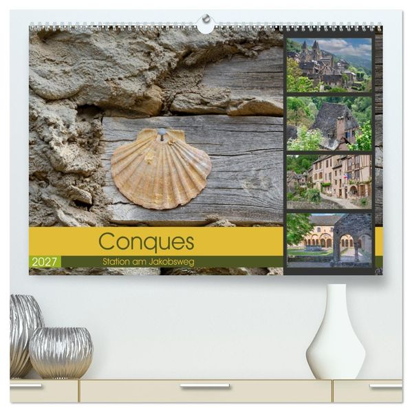 Conques ist eine wichtige Station am französischen Jakobsweg (hochwertiger Premium Wandkalender 2027 DIN A2 quer) Kunstdruck in Hochglanz