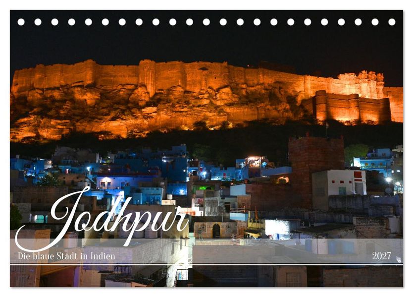 Jodhpur: Die blaue Stadt in Indien (Tischkalender 2027 DIN A5 quer) CALVENDO Monatskalender