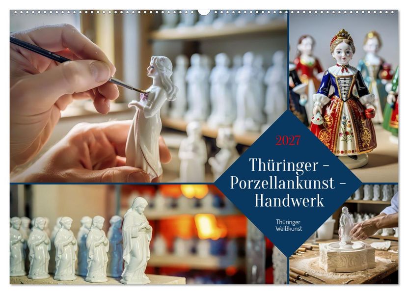 Thüringer - Porzellankunst - Handwerk (Wandkalender 2027 DIN A2 quer) CALVENDO Monatskalender