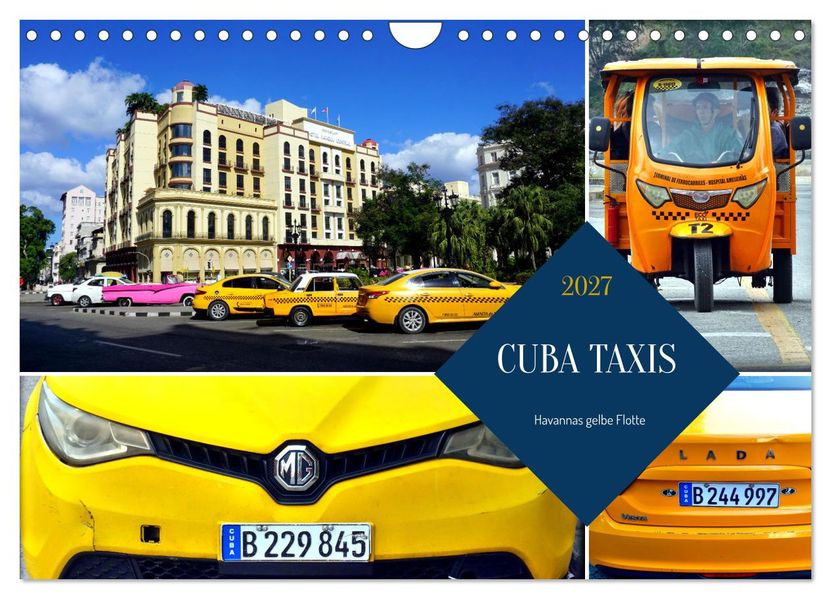 CUBA TAXIS - Havannas gelbe Flotte (Wandkalender 2027 DIN A4 quer) CALVENDO Monatskalender