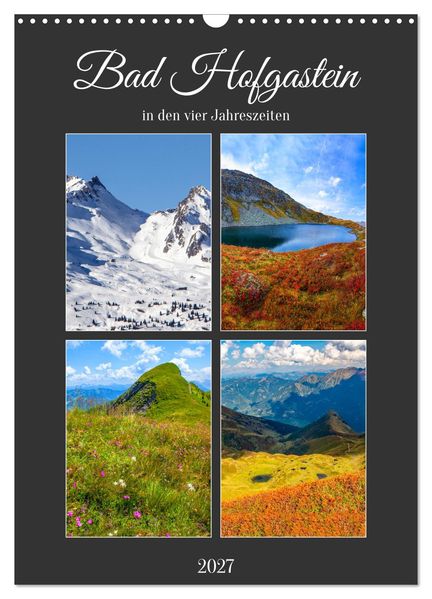 Bad Hofgastein (Wandkalender 2027 DIN A3 hoch) CALVENDO Monatskalender