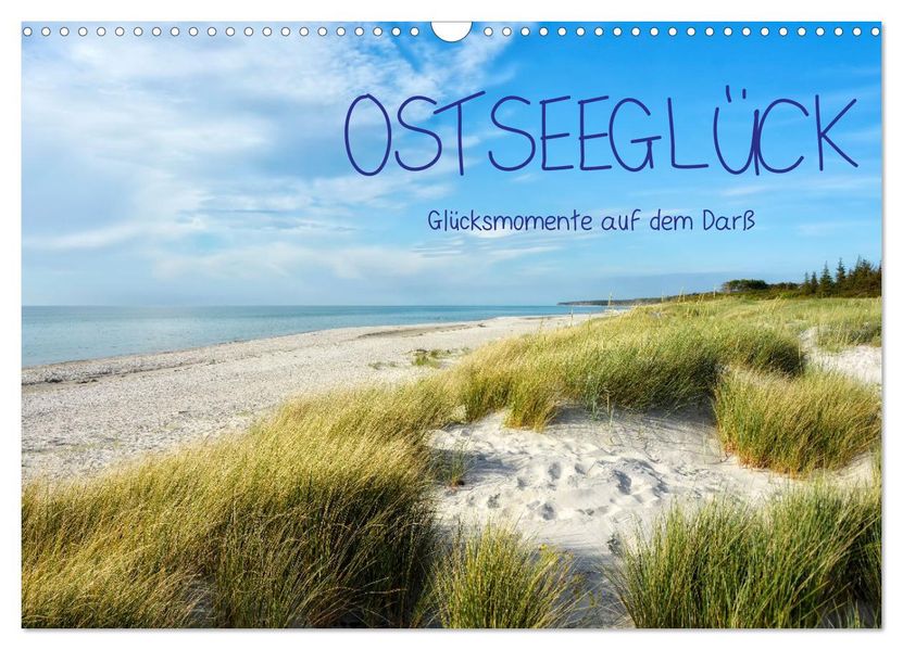 OSTSEEGLÜCK - Glücksmomente auf dem Darß (Wandkalender 2027 DIN A3 quer) CALVENDO Monatskalender
