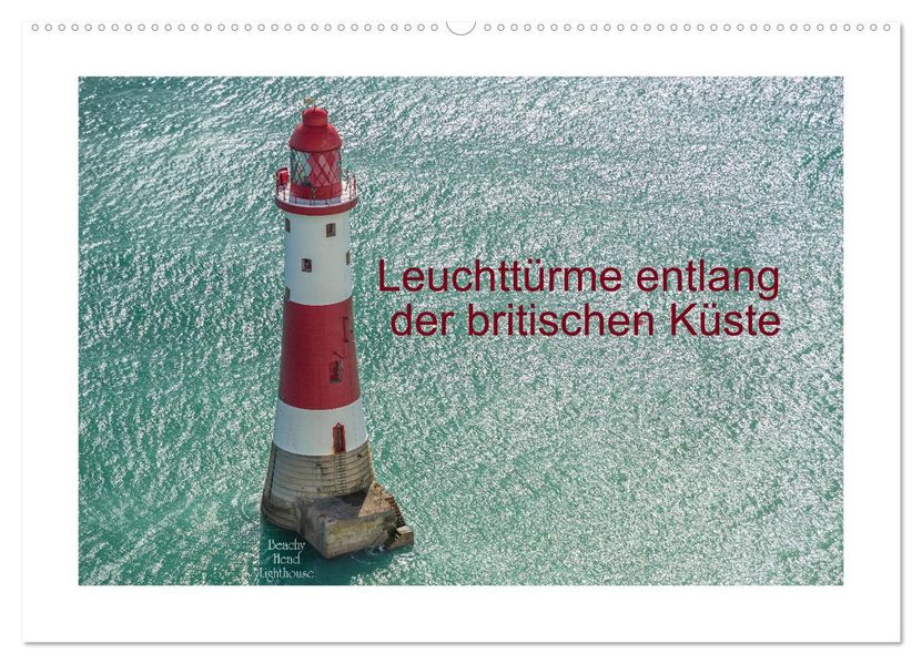 Leuchttürme entlang der britischen Küste (Wandkalender 2027 DIN A2 quer) CALVENDO Monatskalender