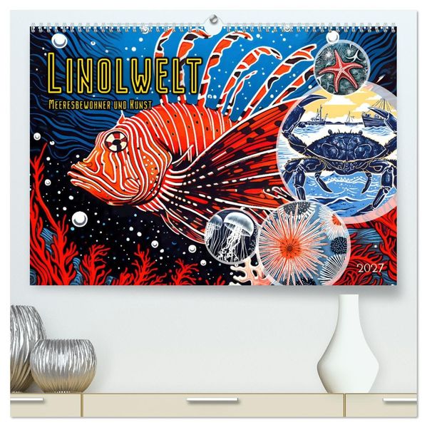 Linolwelt - Meeresbewohner und Kunst (hochwertiger Premium Wandkalender 2027 DIN A2 quer) Kunstdruck in Hochglanz